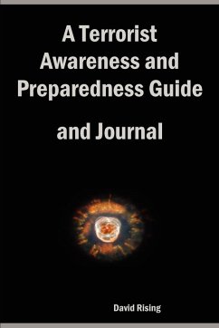 A Terrorist Awareness and Preparedness Guide and Journal - Rising, David