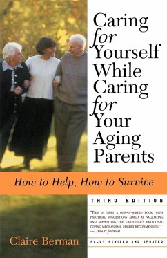 Caring for Yourself While Caring for Your Aging Parents - Berman, Claire