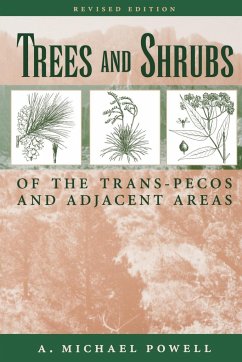 Trees & Shrubs of the Trans-Pecos and Adjacent Areas - Powell, A. Michael