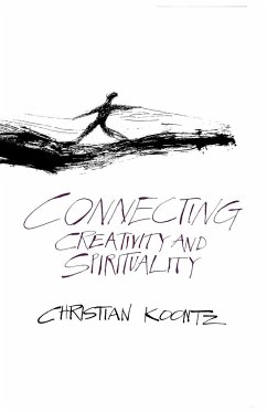 Connecting Creativity and Spirituality - Koontz, Christian