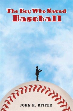 The Boy Who Saved Baseball - Ritter, John