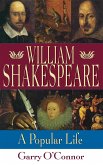 William Shakespeare: A Popular Life