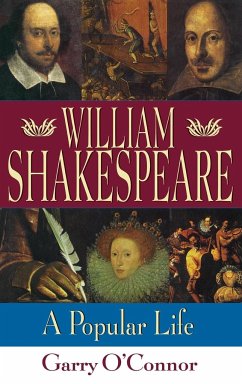 William Shakespeare: A Popular Life - O'Connor, Garry