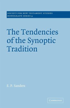 The Tendencies of the Synoptic Tradition - Sanders, E. P.