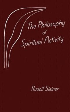 The Philosophy of Spiritual Activity - Steiner, Rudolf