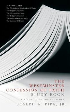 The Westminster Confession of Faith Study Book - Pipa, Joseph A.