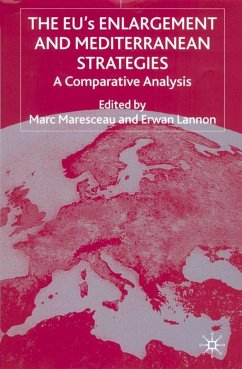 The Eus Enlargement and Mediterranean Strategies - Maresceau, Marc