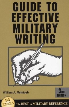 Guide to Effective Military Writing, Third Edition - McIntosh, William a