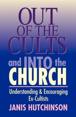 Out of the Cults and Into the Church - Hutchinson, Janis