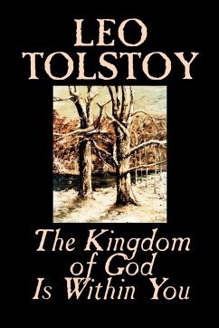 The Kingdom of God Is Within You by Leo Tolstoy, Religion, Philosophy, Theology