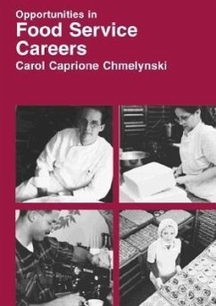 Opportunities in Food Service Careers - Chemelynski, Carol Caprioni; Chmelynski, Carol Ann Caprione