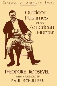 Outdoor Pastimes of an American Hunter - Roosevelt, Theodore