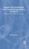 Jungian Psychotherapy and Contemporary Infant Research Jungian Psychotherapy and Contemporary Infant Research