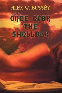 Once Over the Shoulder - Bussiy, Alex W.