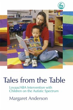 Tales from the Table: Lovaas/ABA Intervention with Children on the Autistic Spectrum - Anderson, Margaret