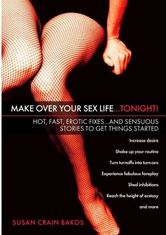 Make Over Your Sex Life...Tonight! - Bakos, Susan Crain