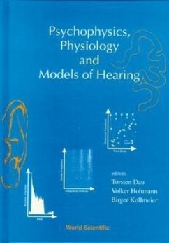 Psychophysics, Physiology and Models of Hearing