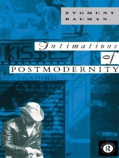 Intimations of Postmodernity - Bauman, Zygmunt