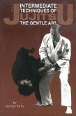 Intermediate Techniques of Jujitsu: The Gentle Art, Vol. 2