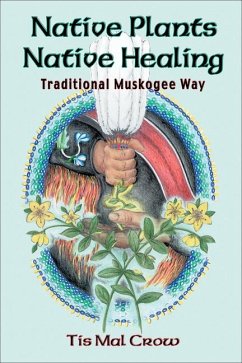 Native Plants Native Healing - Crow, Tis Mal