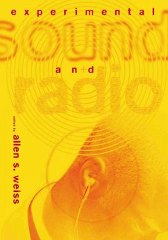 Experimental Sound and Radio - Weiss, Allen S. (ed.)