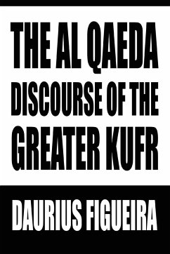 The Al Qaeda Discourse of the Greater Kufr - Figueira, Daurius