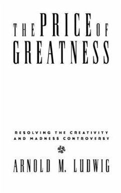 The Price of Greatness - Ludwig, Arnold M.