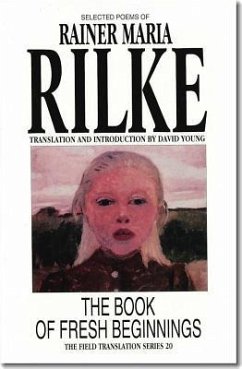 The Book of Fresh Beginnings - Rilke, Rainer Maria