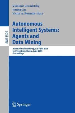 Autonomous Intelligent Systems: Agents and Data Mining - Gorodetsky, Vladimir / Liu, Jiming / Skormin, Victor A. (eds.)