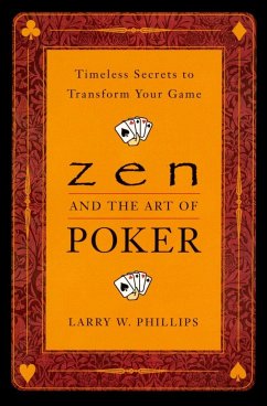 Zen and the Art of Poker - Phillips, Larry
