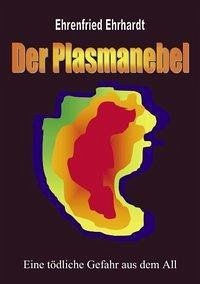 Der Plasmanebel - Ehrhardt, Ehrenfried