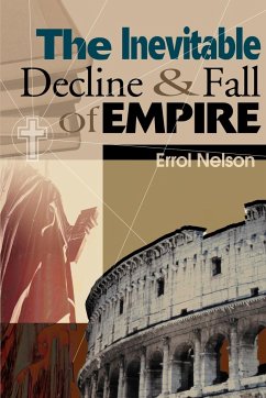 The Inevitable Decline and Fall of Empire - Nelson, Errol