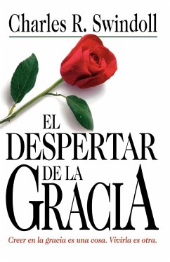 El Despertar de La Gracia - Swindoll, Charles R.; Grupo Nelson