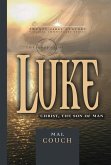 The Gospel of Luke: Christ, the Son of Man