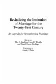 Revitalizing the Institution of Marriage for the Twenty-First Century