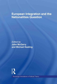 European Integration and the Nationalities Question - Keating, Michael / McGarry, John (eds.)