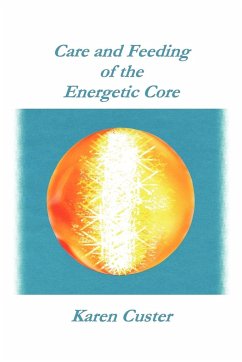 Care and Feeding of the Energetic Core - Custer Lcsw-C, Karen