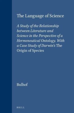 The Language of Science: A Study of the Relationship Between Literature and Science in the Perspective of a Hermeneutical Ontology. with a Case - Bulhof, Ilse N.