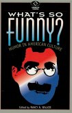 Whats So Funny?: Humor in American Culture