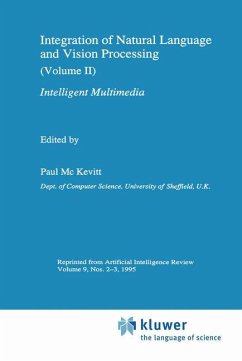Integration of Natural Language and Vision Processing - Mc Kevitt, Paul (Hrsg.)