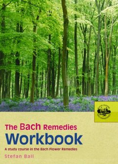 The Bach Remedies Workbook - Ball, Stefan