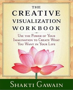 The Creative Visualization Workbook - Gawain, Shakti