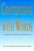 Contending with Words: Composition and Rhetoric in a Postmodern Age
