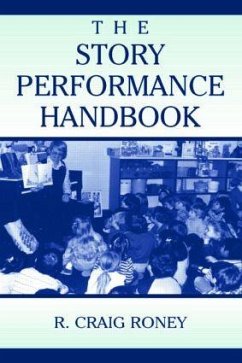 The Story Performance Handbook - Roney, R Craig