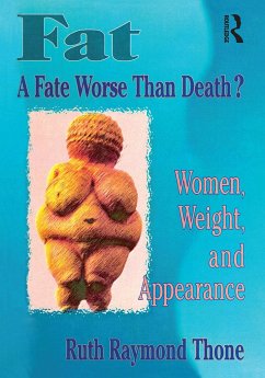 Fat - A Fate Worse Than Death? - Cole, Ellen; Rothblum, Esther D; Thone, Ruth R