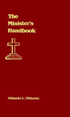 The Minister's Handbook - Tibbetts, Orlando L.