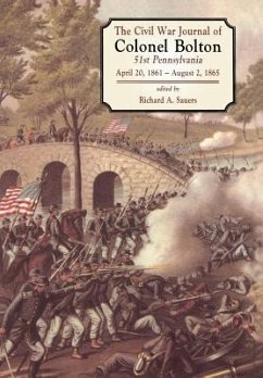 The Civil War Journals of Colonel Bolton - Sauers, Richard A