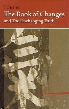 I Ching Bk of Changes & the Unchanging Truth - Ni, Hua-Ching