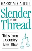 Slender Is the Thread