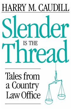 Slender Is the Thread - Caudill, Harry M